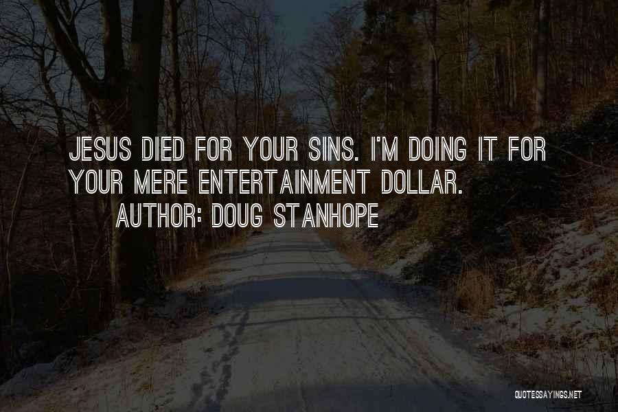 Funny What Would Jesus Do Quotes By Doug Stanhope