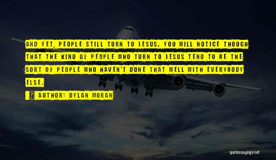 Funny What Would Jesus Do Quotes By Dylan Moran