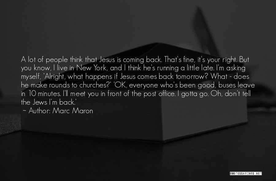 Funny What Would Jesus Do Quotes By Marc Maron