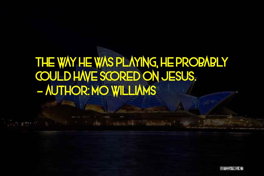 Funny What Would Jesus Do Quotes By Mo Williams