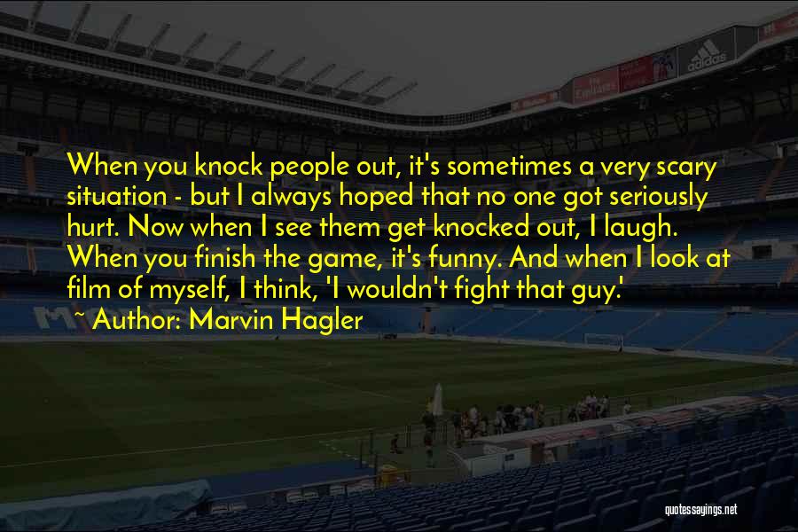 Funny When Quotes By Marvin Hagler