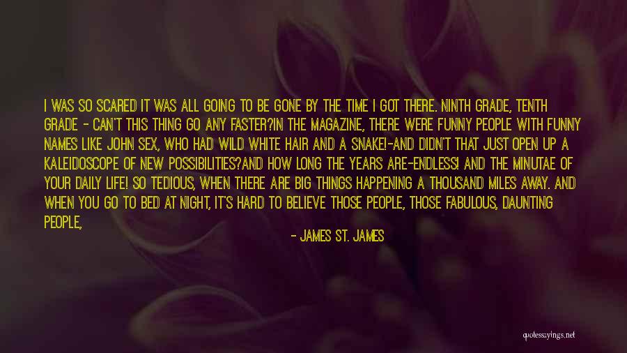 Funny White Hair Quotes By James St. James