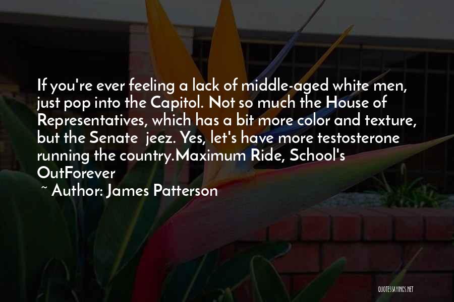 Funny White House Quotes By James Patterson