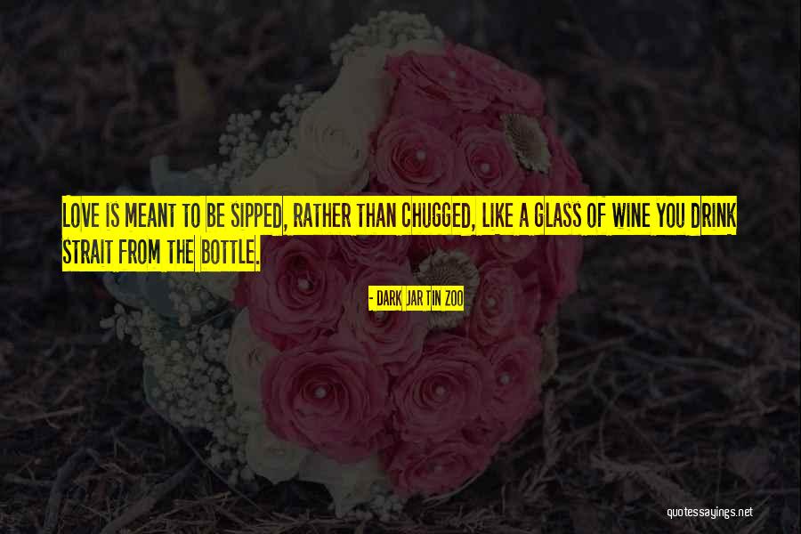 Funny Wine Bottle Quotes By Dark Jar Tin Zoo