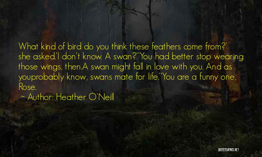 Funny Wings Quotes By Heather O'Neill