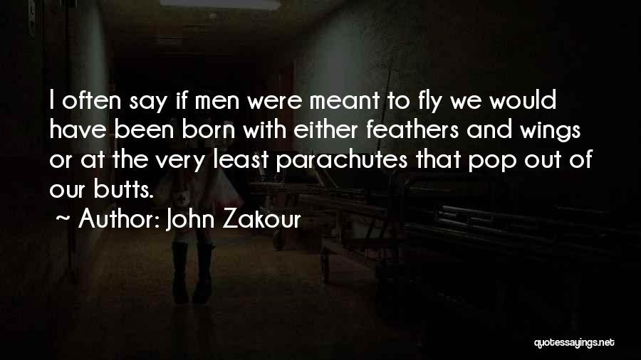 Funny Wings Quotes By John Zakour