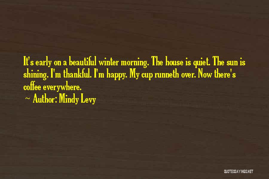 Funny Winter Morning Quotes By Mindy Levy