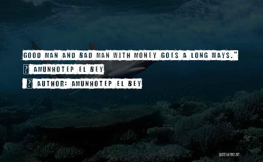 Funny Wisdom Quotes By Amunhotep El Bey