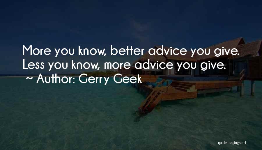 Funny Wisdom Quotes By Gerry Geek