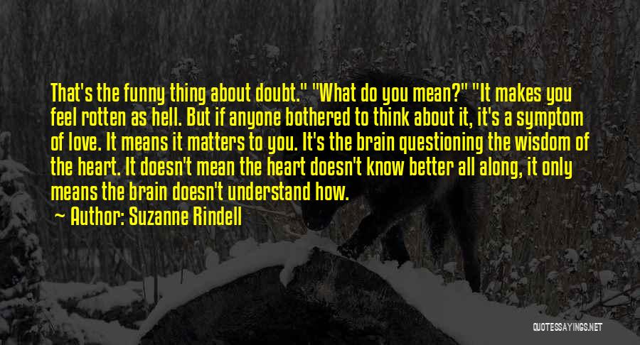 Funny Wisdom Quotes By Suzanne Rindell