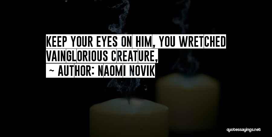Funny With Attitude Quotes By Naomi Novik