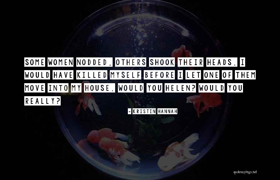 Funny Women Quotes By Kristin Hannah Funny Women Quotes By Kristin Hannah