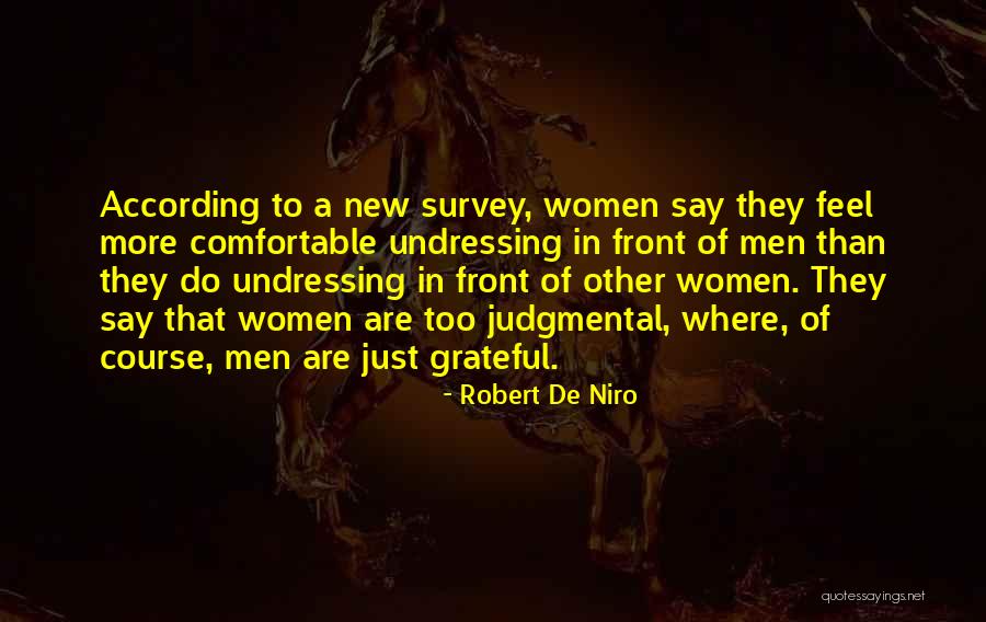 Funny Women Quotes By Robert De Niro Funny Women Quotes By Robert De Niro