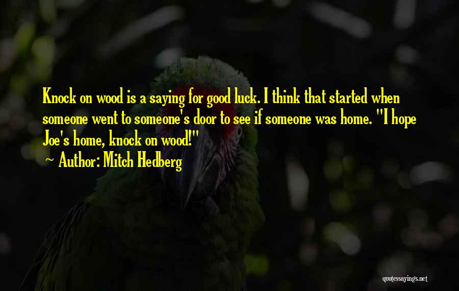 Funny Wood Quotes By Mitch Hedberg