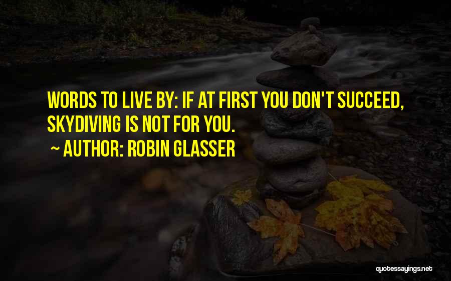 Funny Words Live Quotes By Robin Glasser