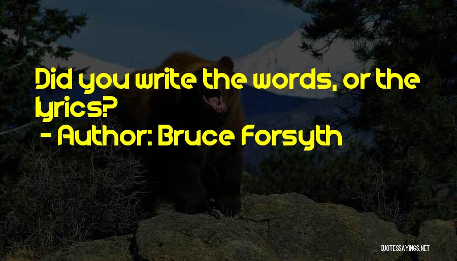 Funny Words Or Quotes By Bruce Forsyth