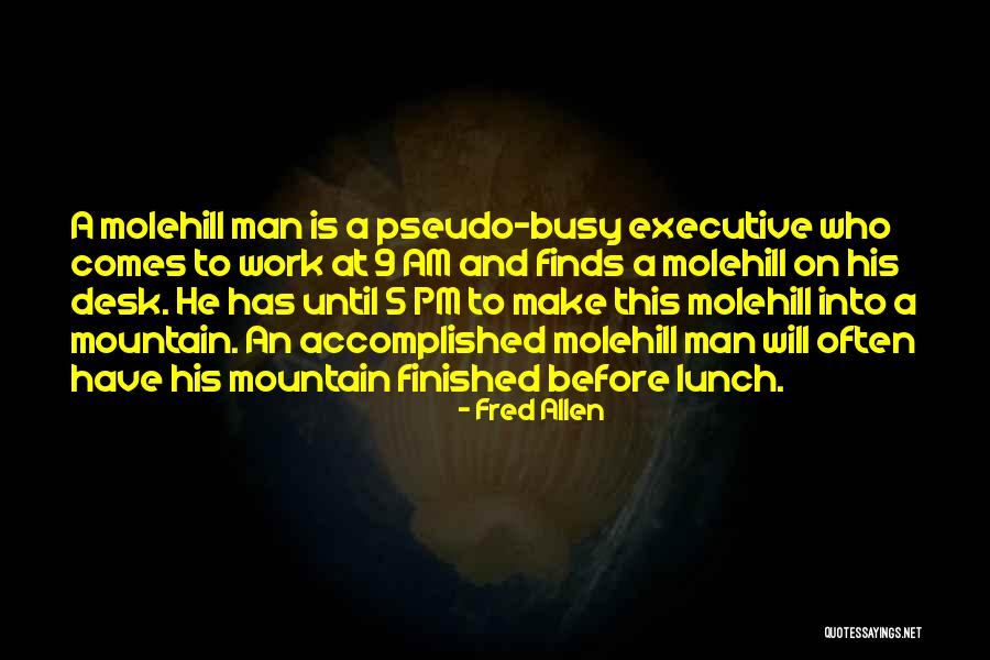 Funny Work Desk Quotes By Fred Allen Funny Work Desk Quotes By Fred Allen