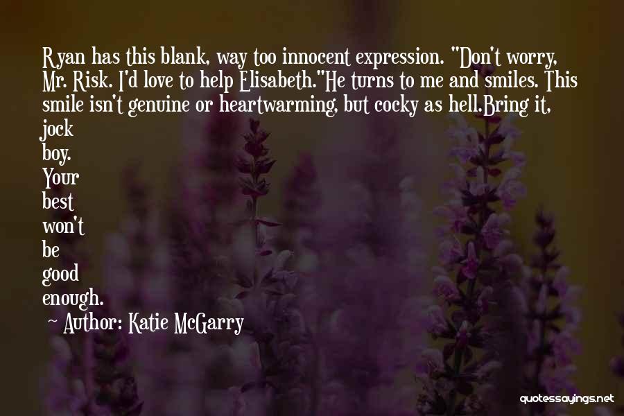 Funny Work Encouragement Quotes By Katie McGarry