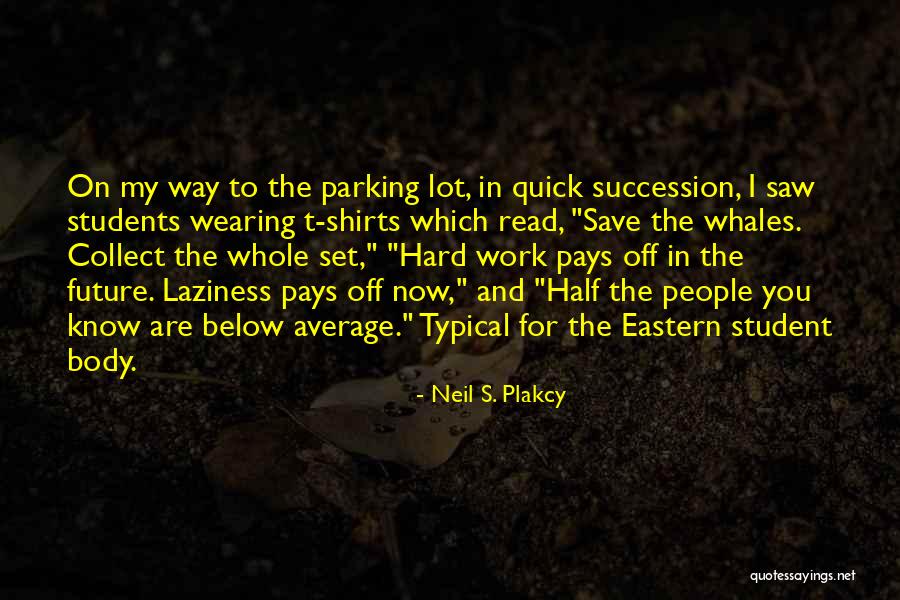 Funny Work Humor Quotes By Neil S. Plakcy