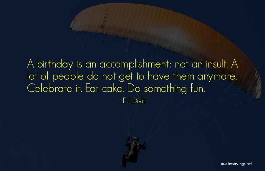 Funny Work Related Inspirational Quotes By E.J. Divitt Funny Work Related Inspirational Quotes By E.J. Divitt