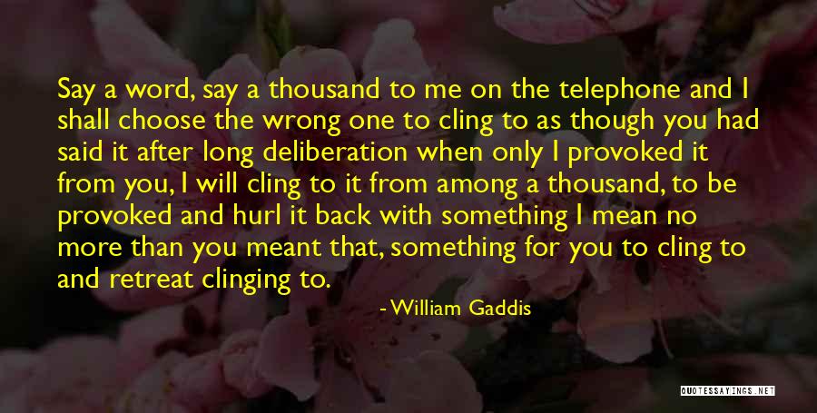 Funny Work Related Inspirational Quotes By William Gaddis Funny Work Related Inspirational Quotes By William Gaddis
