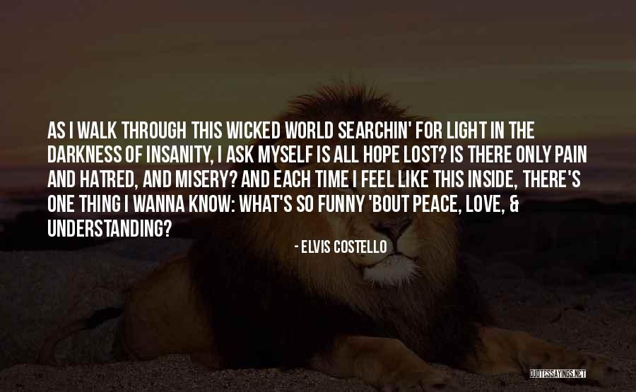 Funny World Peace Quotes By Elvis Costello