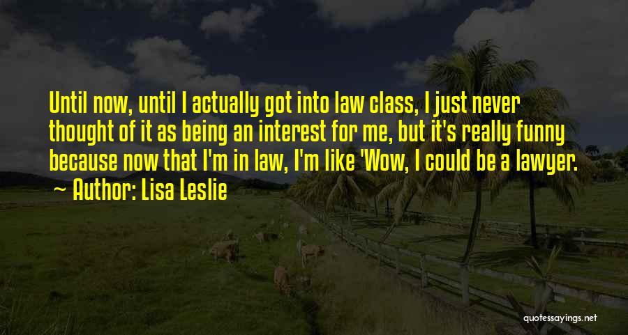 Funny Wow Quotes By Lisa Leslie