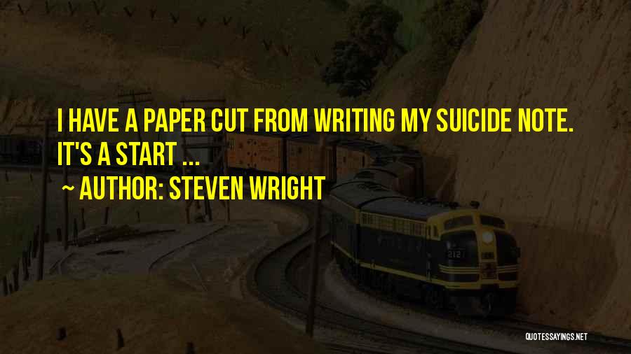 Funny Writing Paper Quotes By Steven Wright