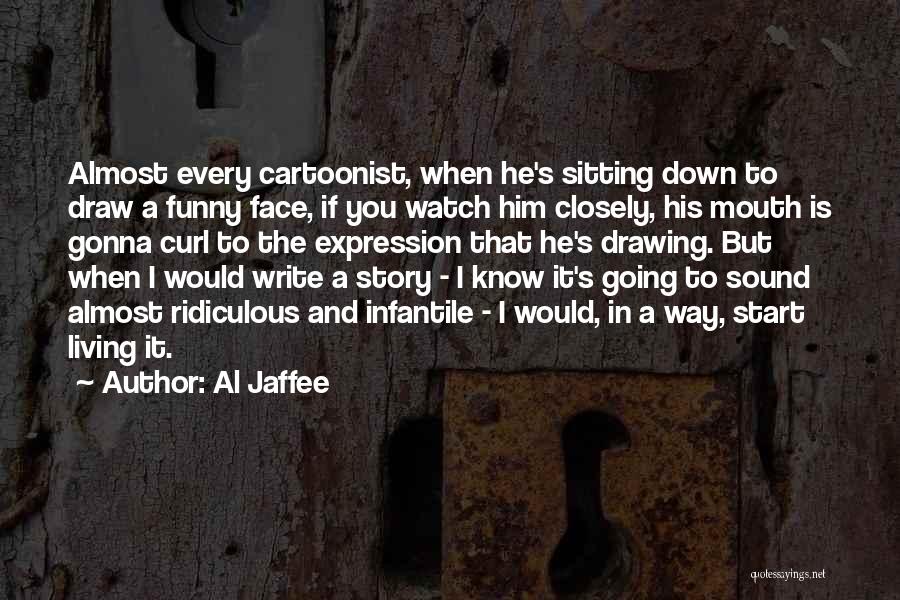 Funny Writing Quotes By Al Jaffee