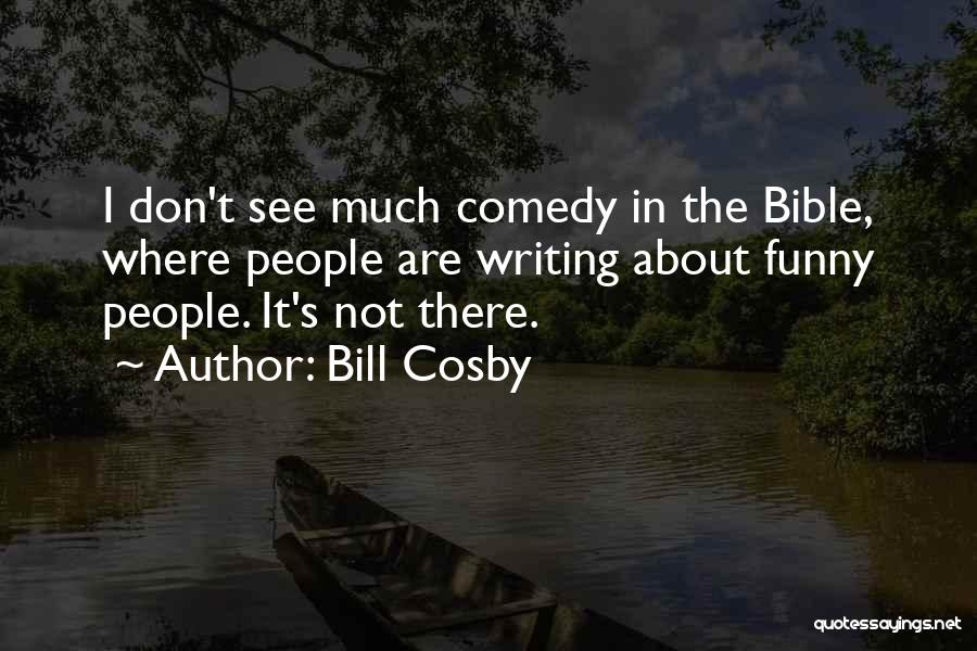 Funny Writing Quotes By Bill Cosby