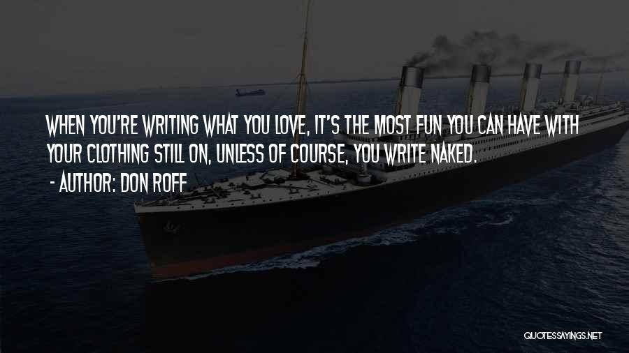 Funny Writing Quotes By Don Roff