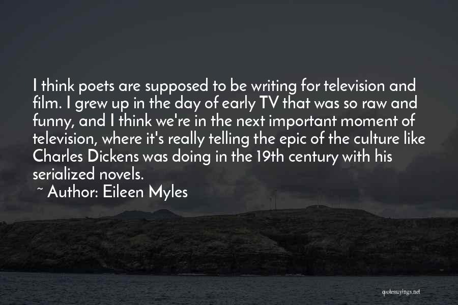 Funny Writing Quotes By Eileen Myles