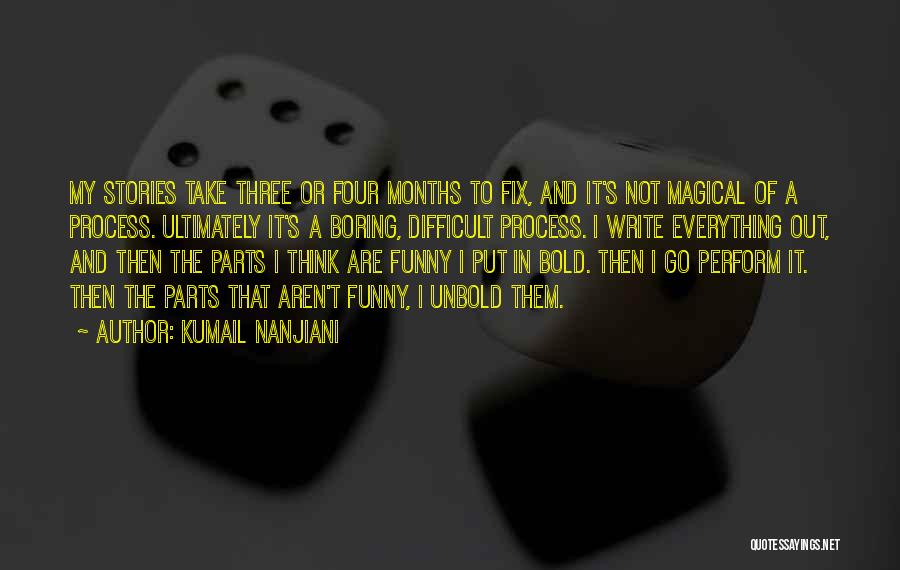 Funny Writing Quotes By Kumail Nanjiani