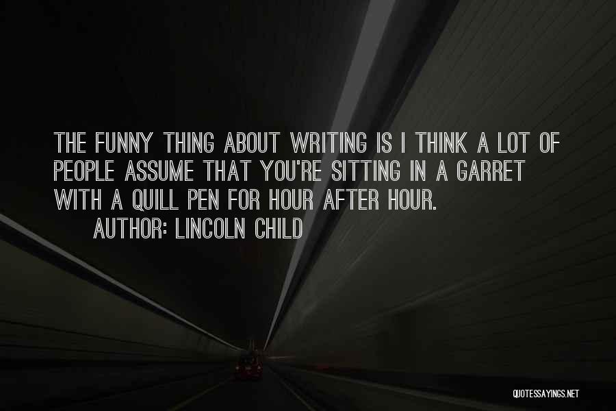 Funny Writing Quotes By Lincoln Child