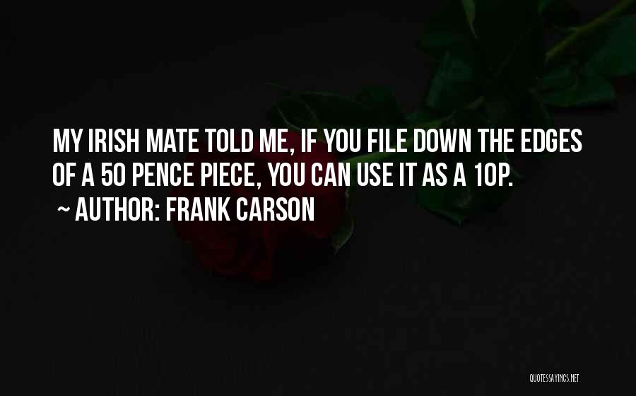 Funny X File Quotes By Frank Carson