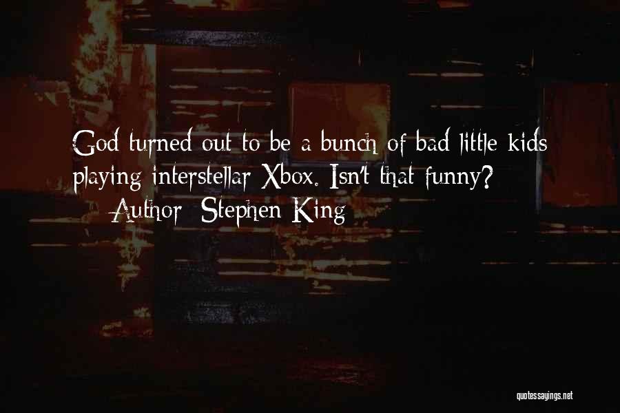 Funny Xbox Quotes By Stephen King
