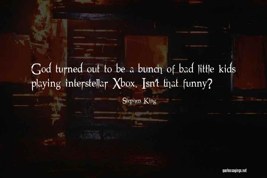 Funny Xbox Quotes By Stephen King