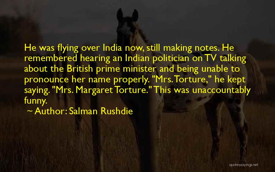 Funny Yes Minister Quotes By Salman Rushdie