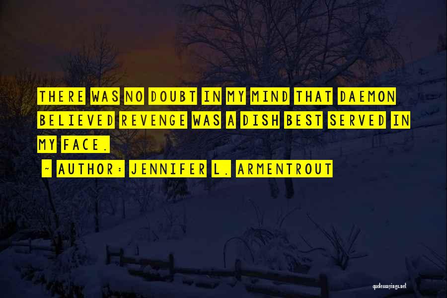 Funny You Got Served Quotes By Jennifer L. Armentrout