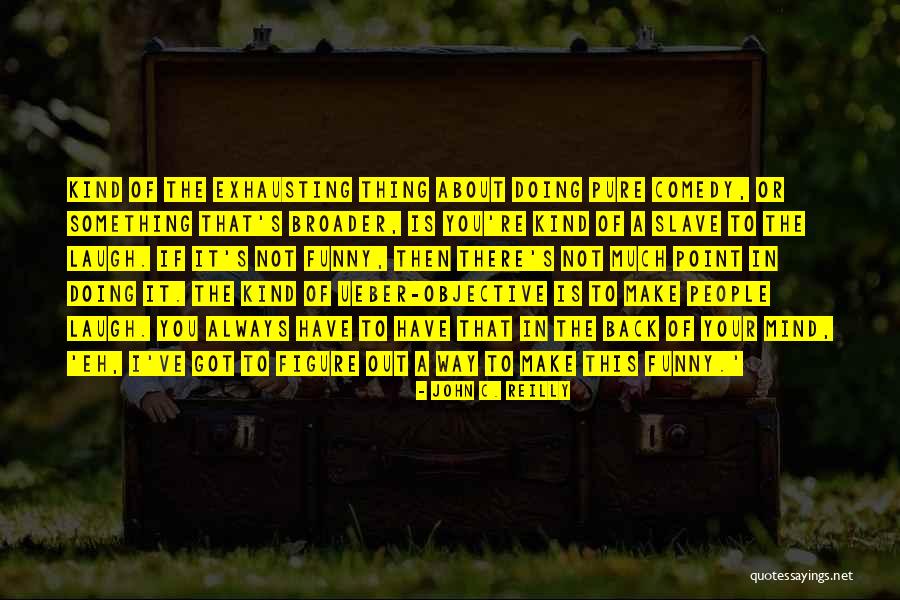 Funny You Got This Quotes By John C. Reilly Funny You Got This Quotes By John C. Reilly