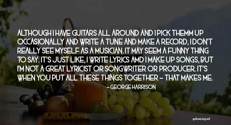 Funny You Quotes By George Harrison Funny You Quotes By George Harrison