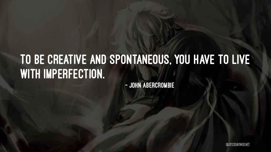 Funny You Quotes By John Abercrombie Funny You Quotes By John Abercrombie