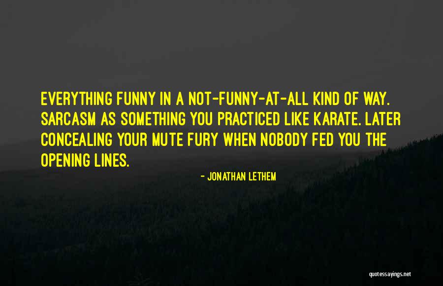 Funny You Quotes By Jonathan Lethem Funny You Quotes By Jonathan Lethem