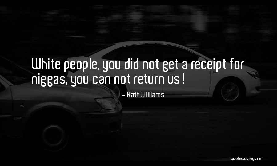 Funny You Quotes By Katt Williams