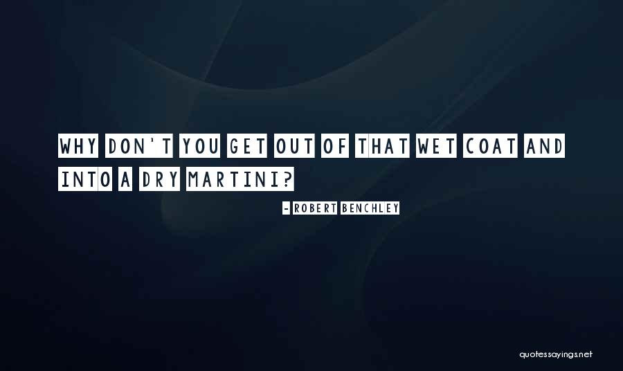 Funny You Quotes By Robert Benchley