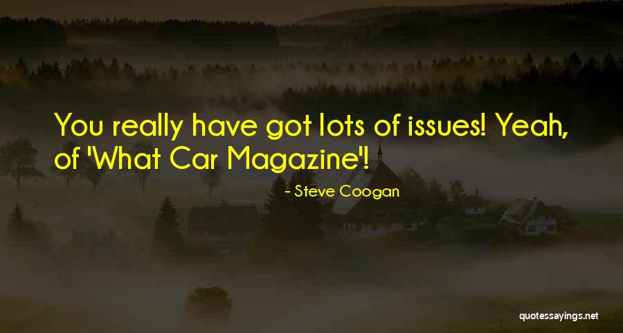 Funny You Quotes By Steve Coogan
