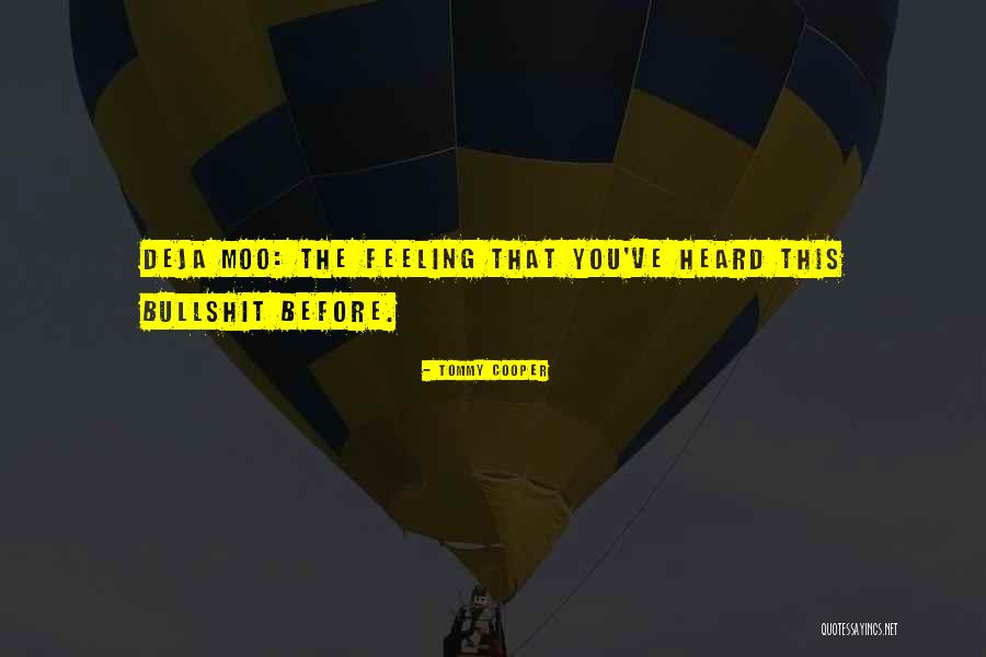 Funny You Quotes By Tommy Cooper