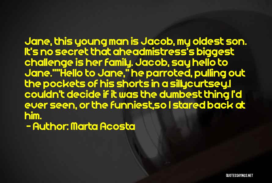 Funny Young Man Quotes By Marta Acosta
