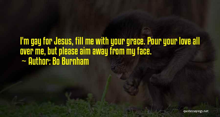 Funny Your Face Quotes By Bo Burnham