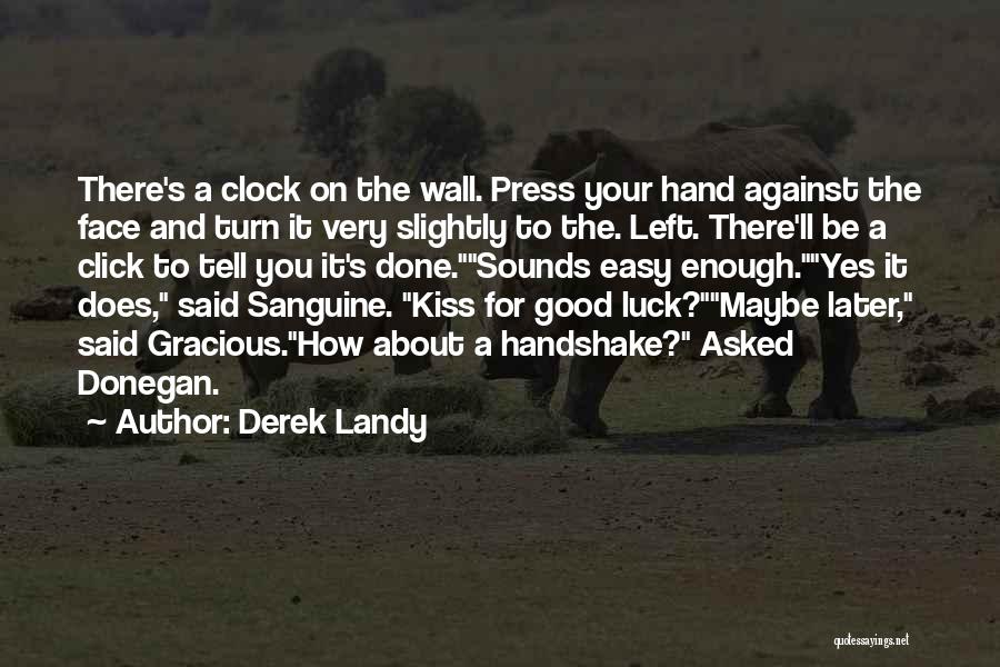 Funny Your Face Quotes By Derek Landy